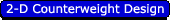 2-D Counterweight